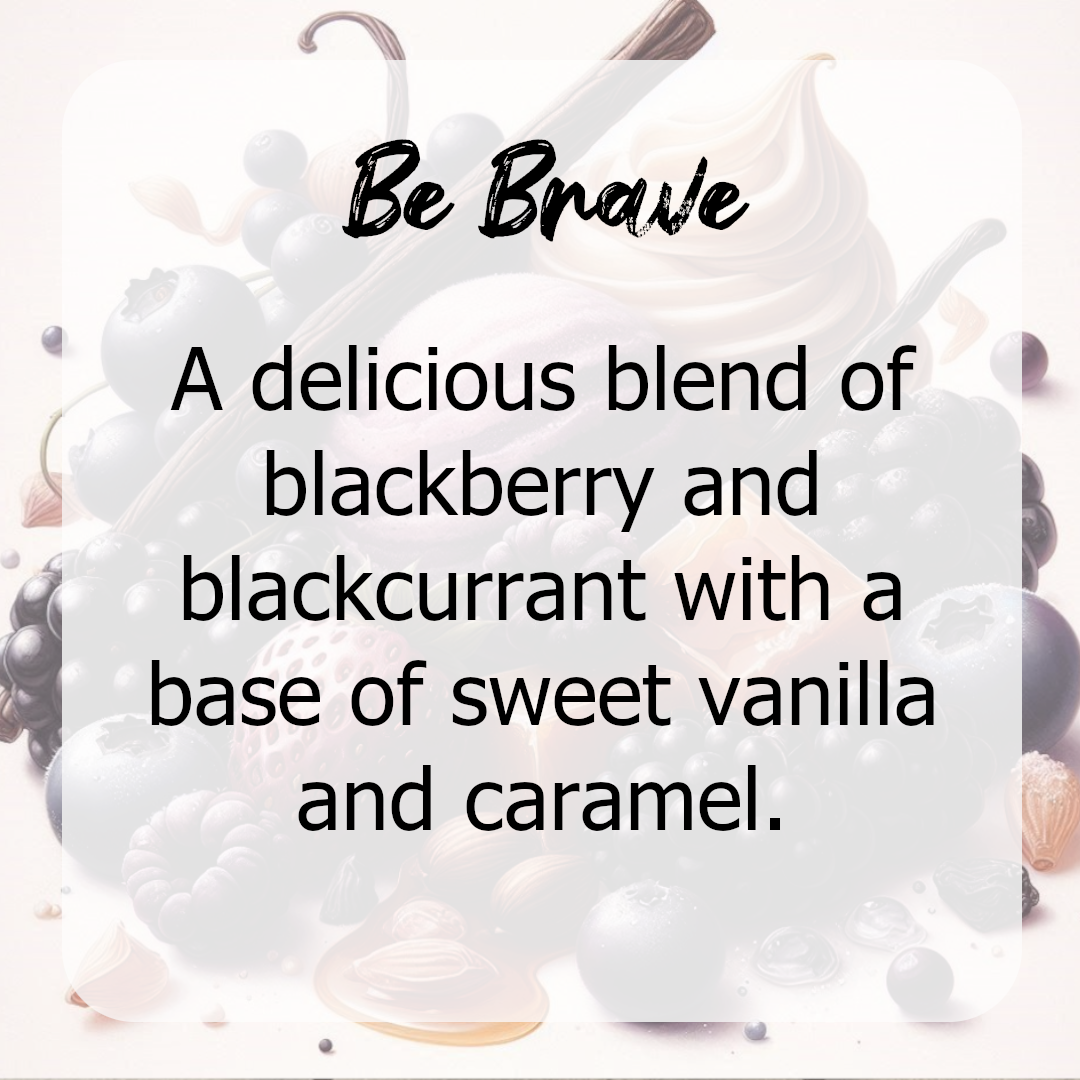 Be Brave Wax Melts (ex shop stock) - Blackcurrant, Blackberry, Vanilla & Caramel