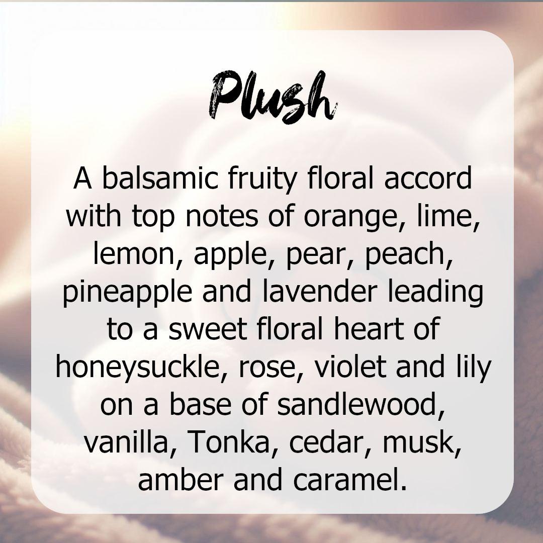 Plush Wax Melts - Fruity, Floral, Woods
